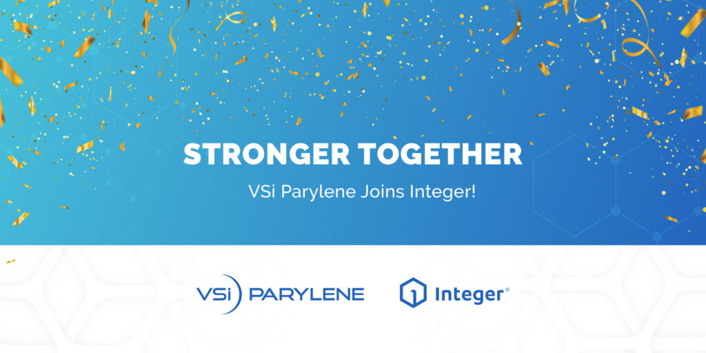 VSi Parylene Joins Integer!